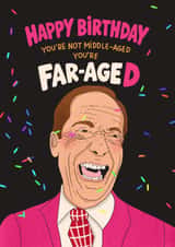 Funny Birthday Card - Nigel Farage - You're Far-Aged created by Kasia Cards