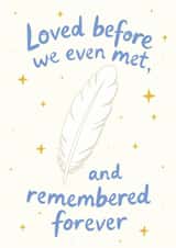 Heartfelt Sympathy Card - Loved Before We Even Met - Miscarriage created by Miscarriage UK