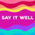 Profile picture for Say it well