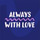 Profile picture for Always with Love