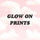 Profile picture for Glow On Prints