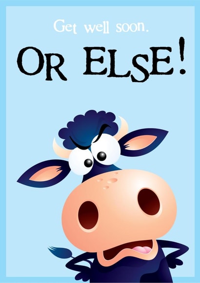 cow angry Get Well Card 24003 created by Nick Diggory