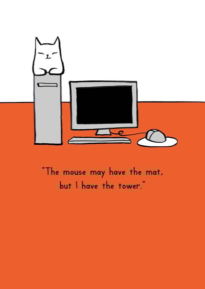 mouse mat Humour Card 1627 created by Reigning Cats . . . and dogs