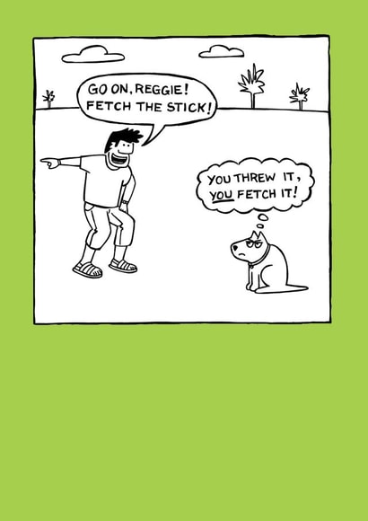 Funny card for a dog dad from his lazy pooch created by Off The Leash Cartoons by Rupert Fawcett