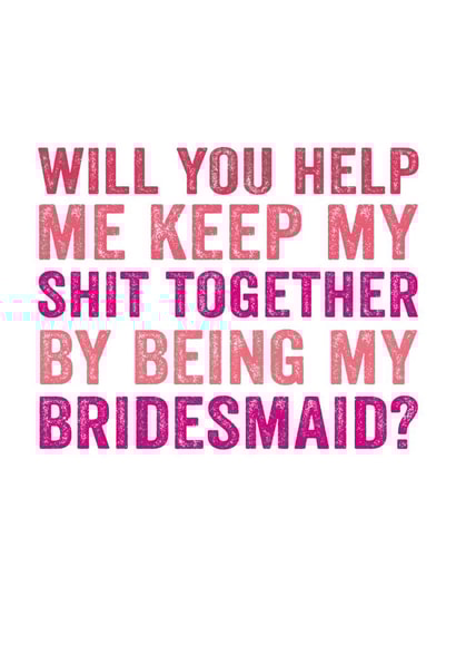 Rude - Keep my sh*t together at my wedding - Bridesmaid created by Do You Punctuate?
