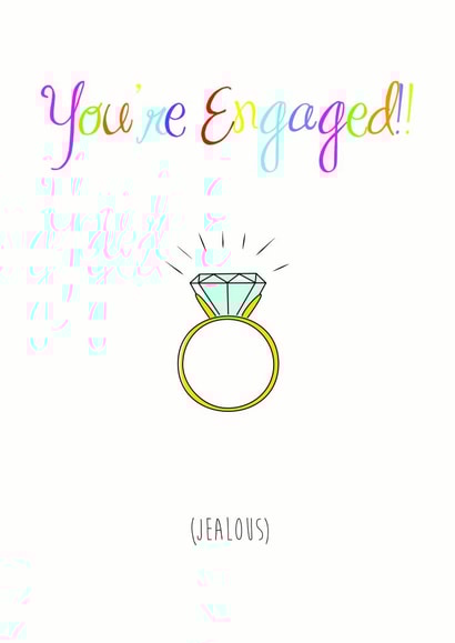 You're engaged (Jealous) - Funny rainbow themed engagement card created by Jane Smedley