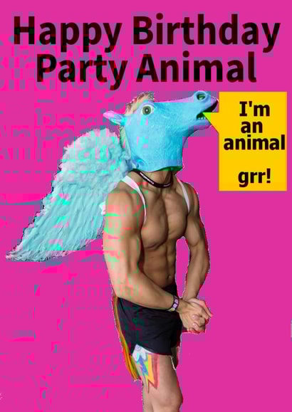 party animal Birthday Card 5050 created by DirtyFilthySexy