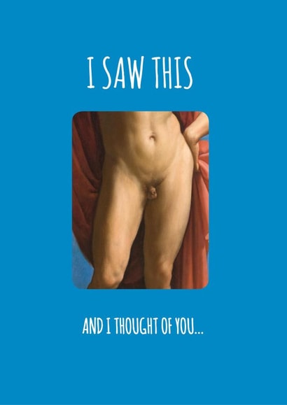 Cheeky & Rude Birthday Card -  I Saw This And Thought of You -  Nude Painting created by Frankie Whistle