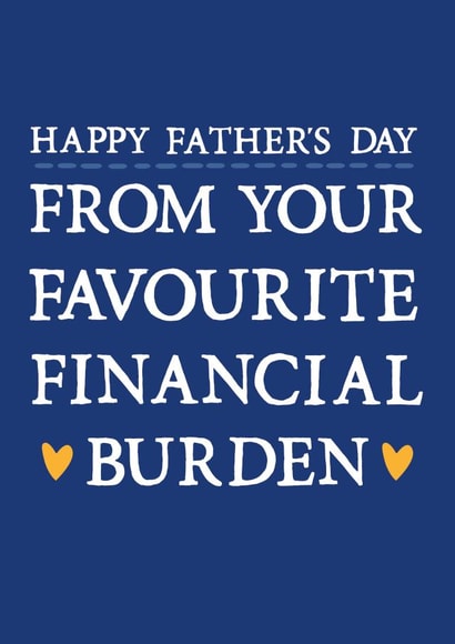 Favourite financial burden Father's Day card created by Zoe Brennan