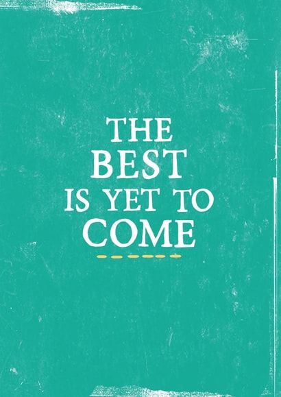 The best is yet to come card created by Zoe Brennan