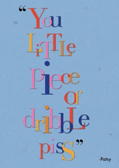 abfab absolutelyfabulous Just because... Card 26137 created by Henni Garfield