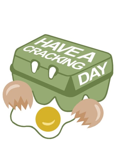 Have a cracking day egg birthday card created by Stonefoxes