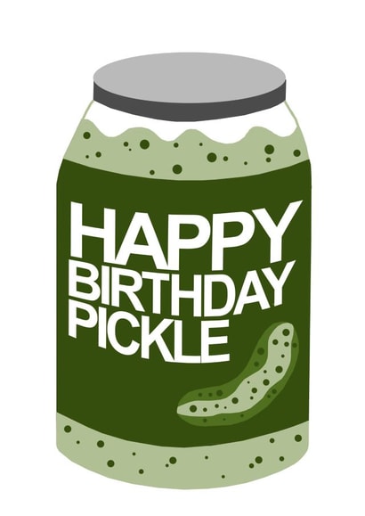 Happy birthday pickle gherkin birthday card created by Stonefoxes