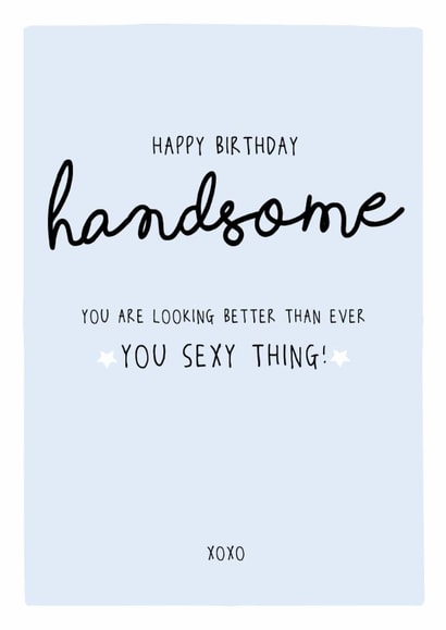 Happy birthday handsome - Cute Birthday card for him created by Prairie Chick Prints