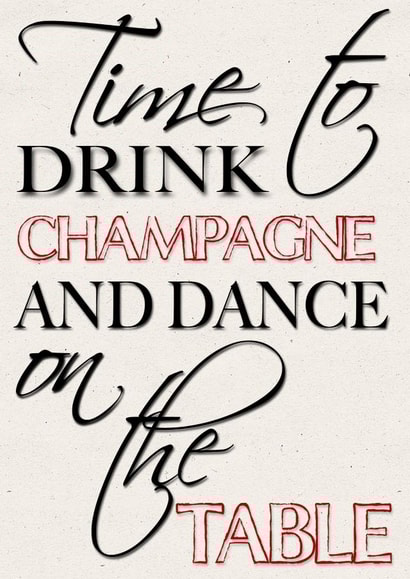 Time to drink champagne! created by Tanja Riddell