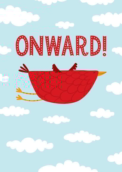Fun Good Luck Card - Confident flying Bird - Onward! created by Kay Wolfersperger