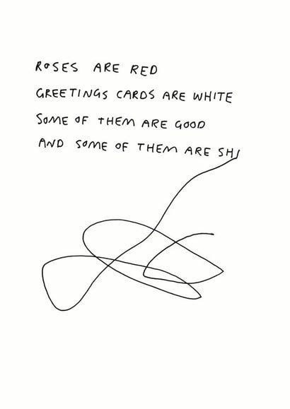 Rude Valentines Day Card - Roses Are Red - Poem - Greeting Cards Are White Some Of Them Are Good Some Of Them Are Shite created by Redback Cards