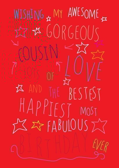 Happy Birthday Gorgeous Cousin - Love You - Birthday Card created by Love and Happy Stuff