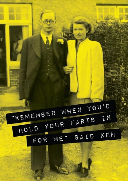 Funny Valentines Day Card - Vintage - Farts - Remember When You'd Hold Your Farts In For Me created by Unknown Ink