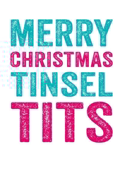 For Her - Cheeky - Friend - Girlfriend - Merry Christmas Tinsel Tits - Tinsel Tits - Naughty - Rude - Christmas Card created by Do You Punctuate?