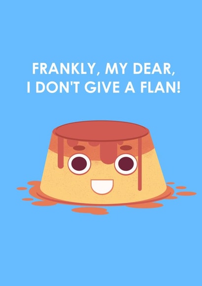 flan dessert Humour Card 7469 created by Samuel Froelich