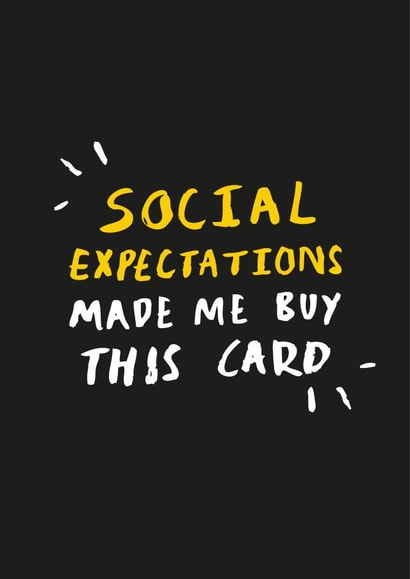 social expectations Birthday Card 22196 created by Lauren Goodland