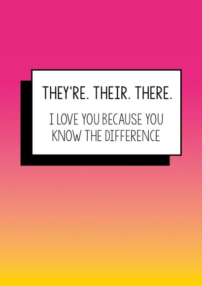 Funny Valentine's Day Card: They're Their There. I love you because you know the difference created by Bettie Confetti