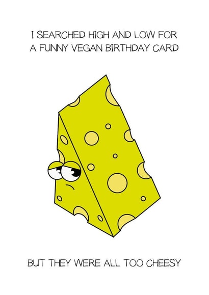 vegan cheese Birthday Card 5117 created by CushoPeas