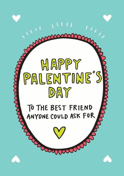 Cute Valentines Day Card - Pal - Happy Palentine's Day To The Best Friend Anyone Could Ask For created by Angela Chick