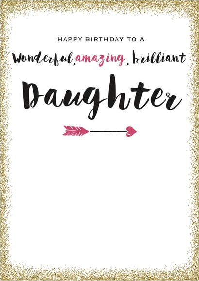 Cute Birthday Card - Daughter - To A Wonderful Amazing Brilliant Daughter created by Always Sparkle