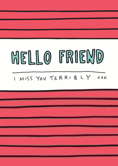 Hello Friend I Miss You Terribly Card created by Angela Chick
