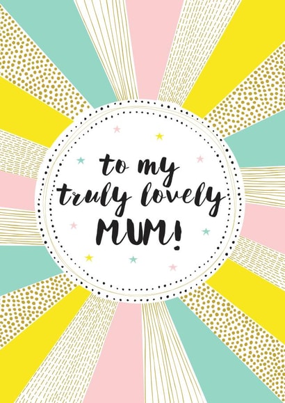 Cute Birthday Card - Mum - Sunshine - To My Truly Lovely Mum created by Jessica Hogarth