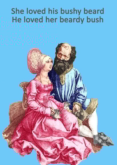 Rude Valentines Day - Vintage - She Loved His Bushy Beard He Loved Her Beardy Bush created by Go La La!