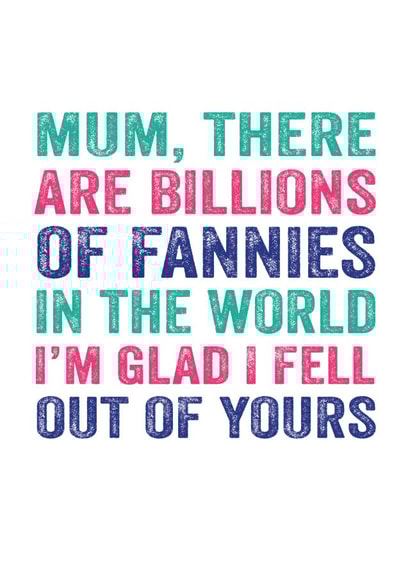 fanny Female Mothers Day Card 3516 created by Do You Punctuate?