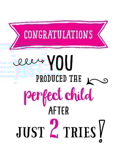Perfect child after 2 tries card from daughter created by Afewhometruths