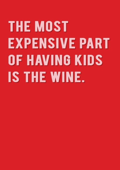 Expensive Kids Humour Card created by Redback Cards