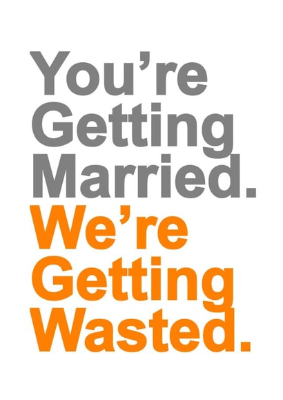 We're getting wasted - engagement card created by Redrakoon