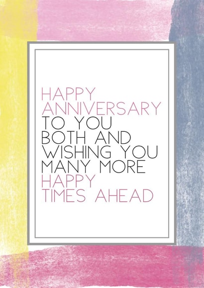 Abstract Couple Anniversary Card - Wishing You Many More Happy Times Ahead created by Always Sparkle