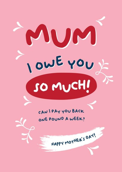 Mum, I owe you so much created by PaperJam Print Co.