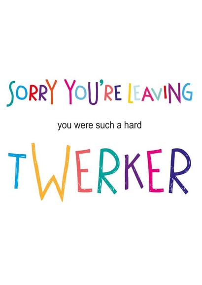 leaving twerk Leaving Card 7831 created by Hoard Pretty Things