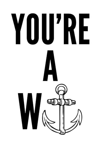 Anchor Wanker Just because Card 7878 created by kissmekwik