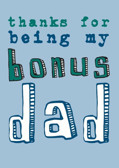 Cute Typography Fathers Day Card - Step Dad - Bonus Dad - Thanks For Being My Bonus Dad created by Becka Griffin