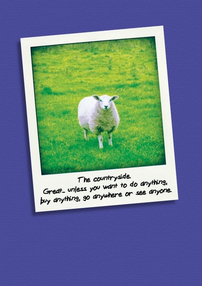 Funny Polaroid New Home Card - Countryside - Great Unless You Want To Do Anything created by Redback Cards