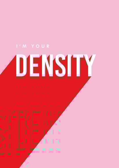 I'm your density anniversary card created by Twin Pines Creative