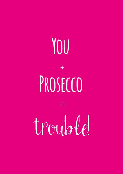 Fun Love & Friendship/Birthday Card - For Her - Prosecco created by Caryl Halstead