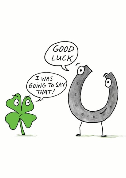 humour funny Good Luck Card 9512 created by Cardinky