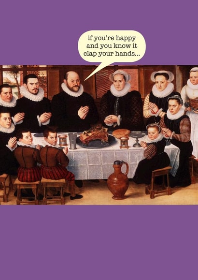 Funny Birthday Card - If You're Happy & You Know It - Clap Your Hands... created by Frankie Whistle
