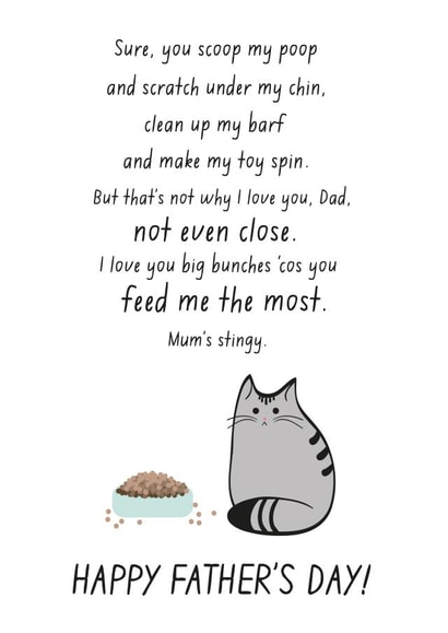 Cute Fathers Day Card - Poem - From The Cat - I Love You Big Bunches Cos You Feed Me The Most created by Miümi Cat