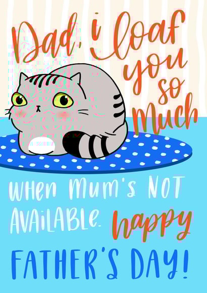 I loaf you so much Father's day from the cat created by Miümi Cat
