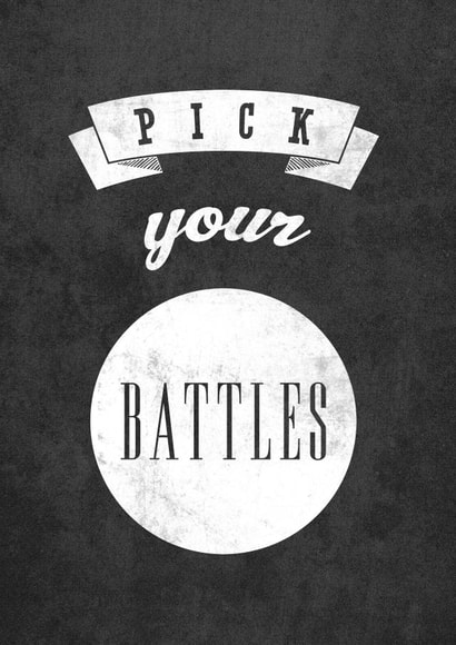 pickyourbattles battles Just because Card 26837 created by LATTE DESIGN